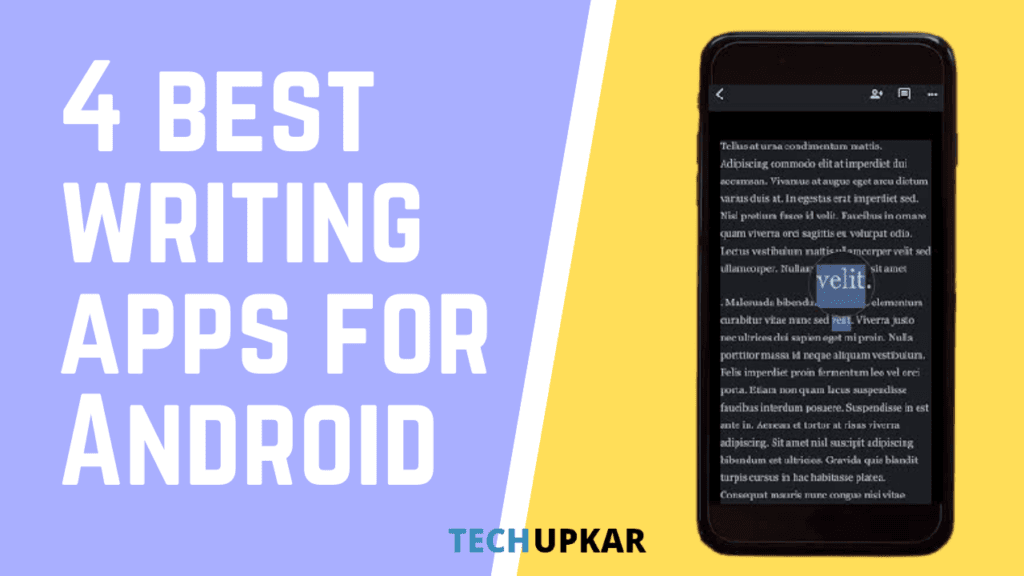 Top 4 Best Writing Apps For Android Users In 2021 Tech Upkar