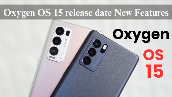 OxygenOS 15 release date New Features