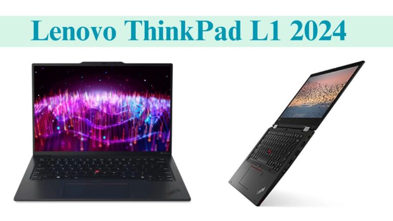 Lenovo ThinkPad L1 2024 features, price and Everything you need to know