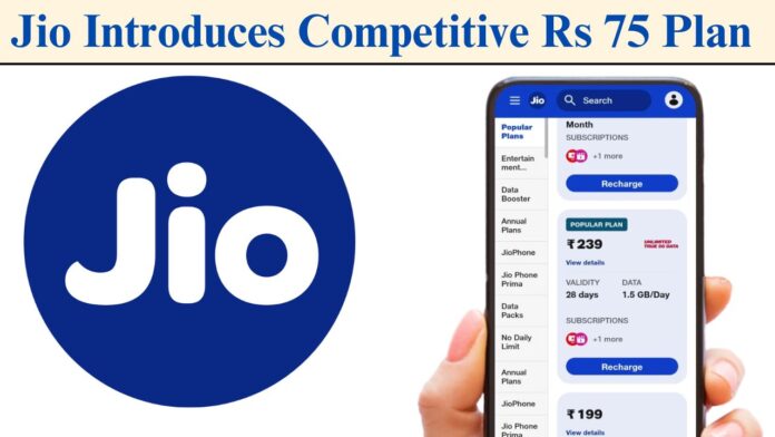 Jio Introduces Competitive Rs 75 Plan