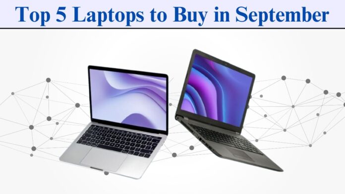 Top 5 Laptops to Buy in September