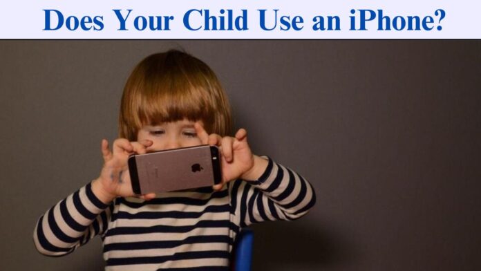 Iphone Safety: Does Your Child Use an iPhone?