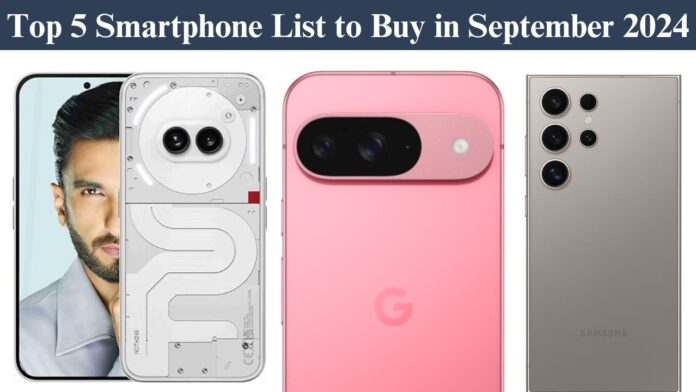 Top 5 Smartphone List to Buy in September 2024