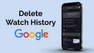 How to Clear Your Google Watch History from Google My Activity