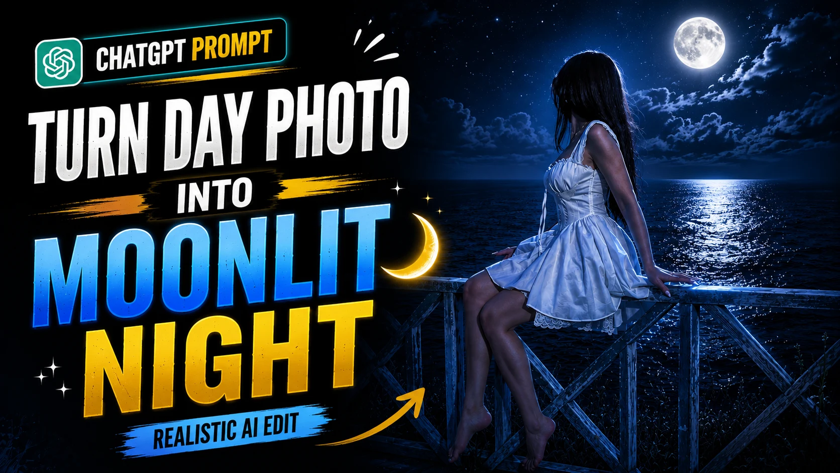 How to Turn Your Day Photo into a Realistic Moonlit Night Photo Using ChatGPT & Google Gemini?