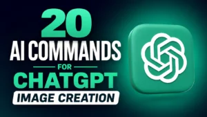 20 AI Commands for ChatGPT Image Creation